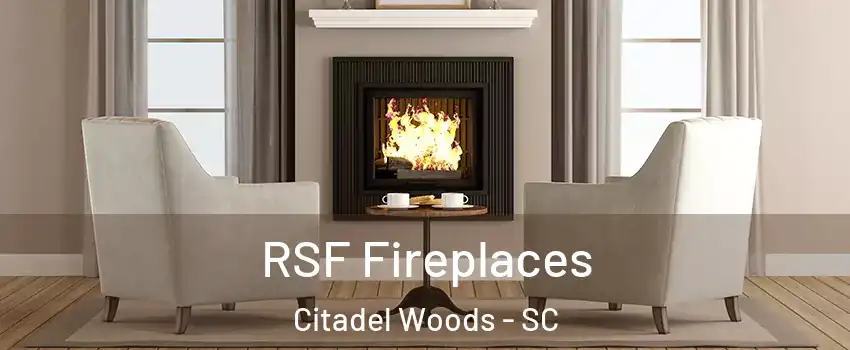 RSF Fireplaces Citadel Woods - SC