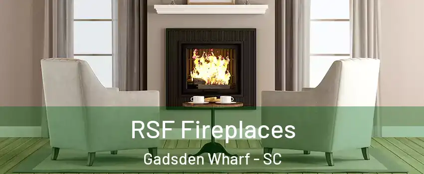 RSF Fireplaces Gadsden Wharf - SC