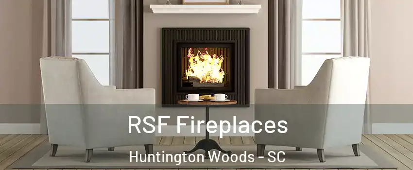 RSF Fireplaces Huntington Woods - SC