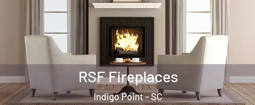 RSF Fireplaces Indigo Point - SC