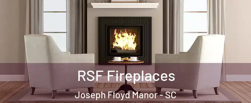 RSF Fireplaces Joseph Floyd Manor - SC