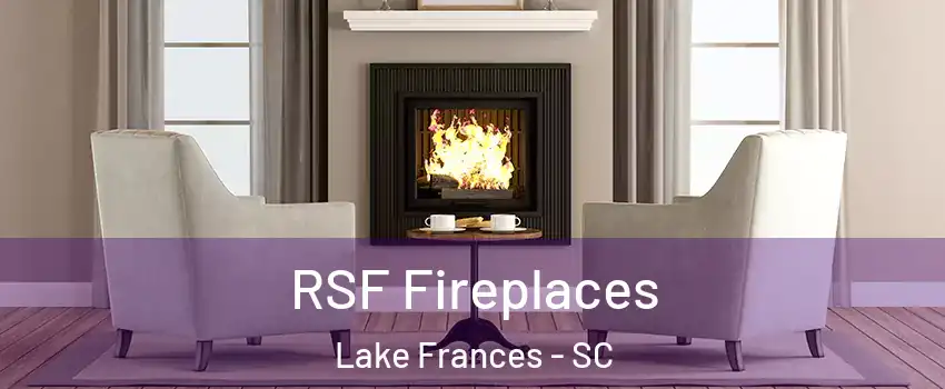 RSF Fireplaces Lake Frances - SC