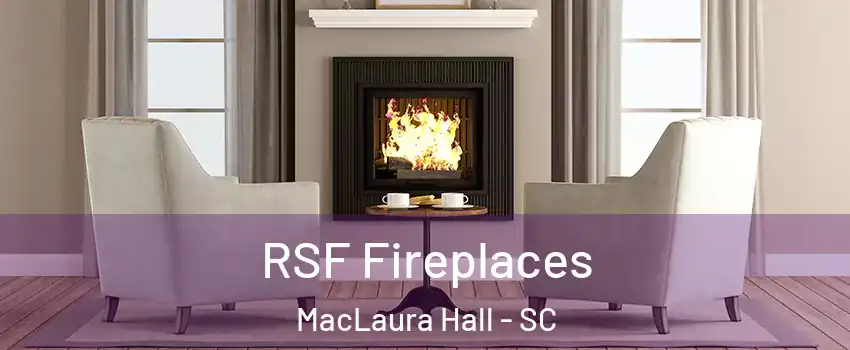 RSF Fireplaces MacLaura Hall - SC