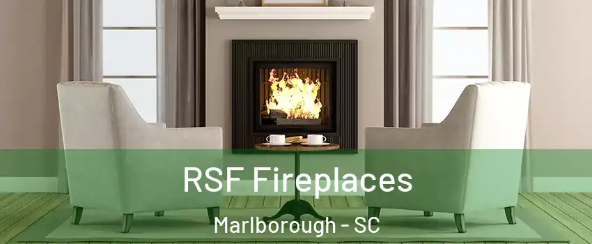 RSF Fireplaces Marlborough - SC