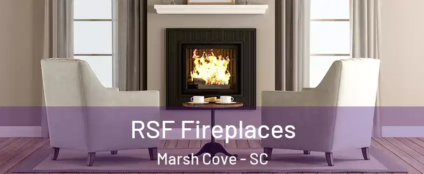 RSF Fireplaces Marsh Cove - SC