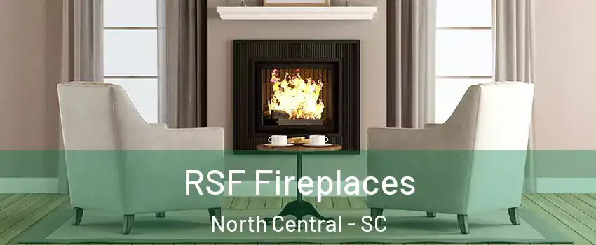 RSF Fireplaces North Central - SC