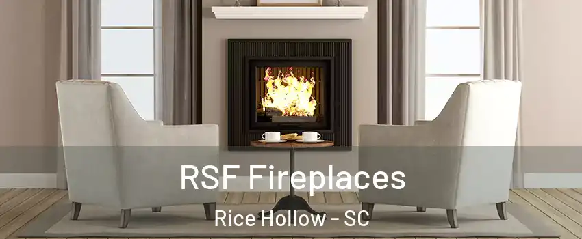 RSF Fireplaces Rice Hollow - SC