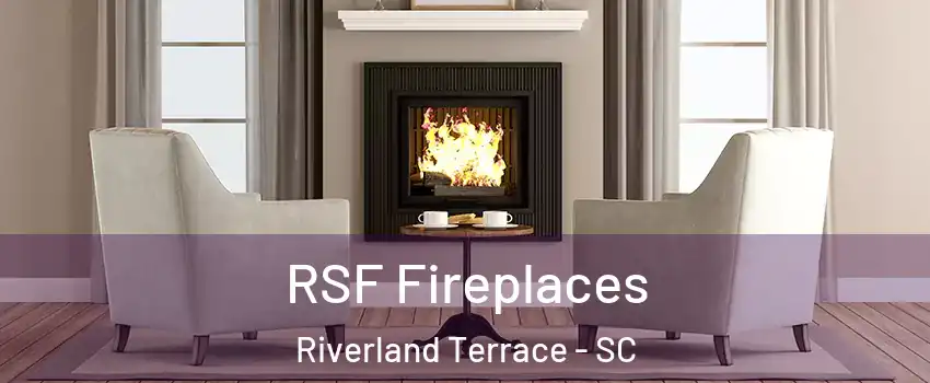 RSF Fireplaces Riverland Terrace - SC