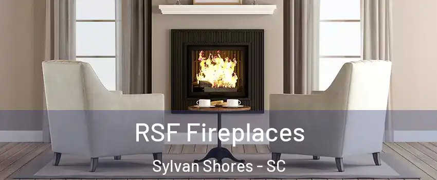 RSF Fireplaces Sylvan Shores - SC