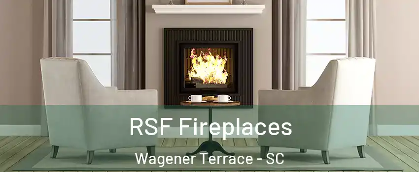 RSF Fireplaces Wagener Terrace - SC