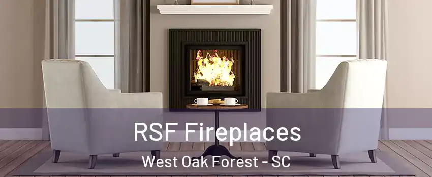 RSF Fireplaces West Oak Forest - SC