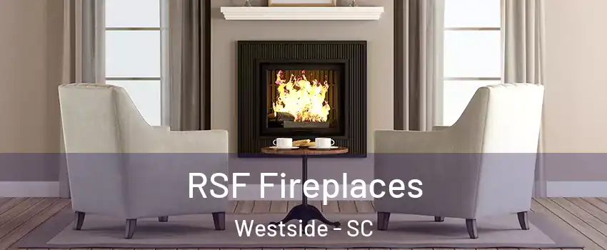 RSF Fireplaces Westside - SC