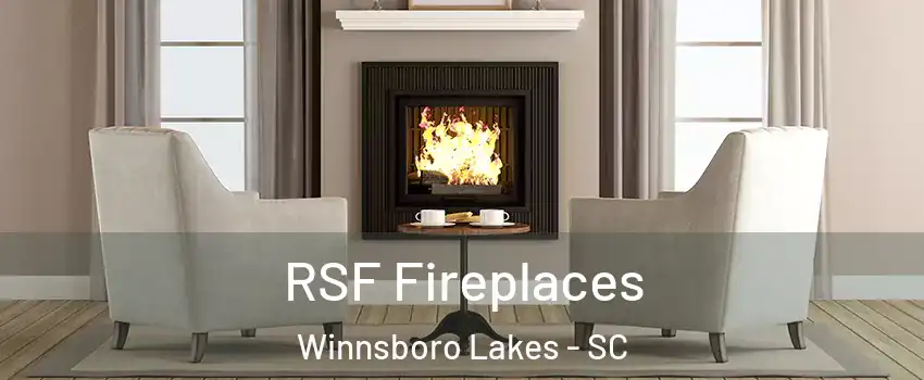 RSF Fireplaces Winnsboro Lakes - SC