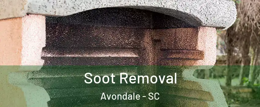 Soot Removal Avondale - SC