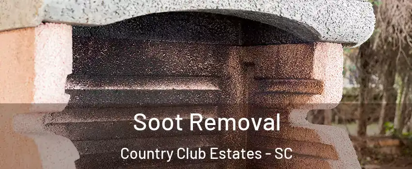 Soot Removal Country Club Estates - SC