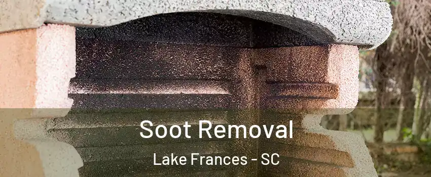 Soot Removal Lake Frances - SC