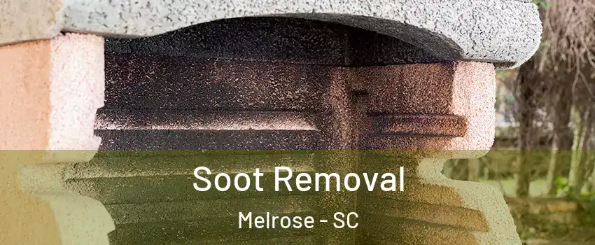 Soot Removal Melrose - SC