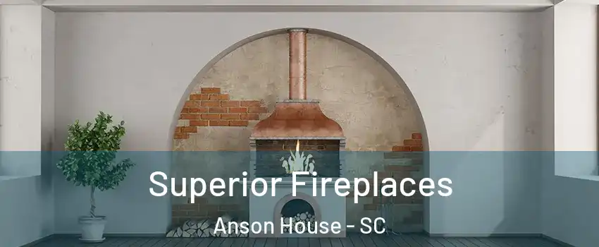 Superior Fireplaces Anson House - SC