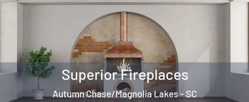 Superior Fireplaces Autumn Chase/Magnolia Lakes - SC