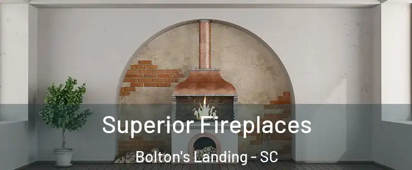 Superior Fireplaces Bolton's Landing - SC