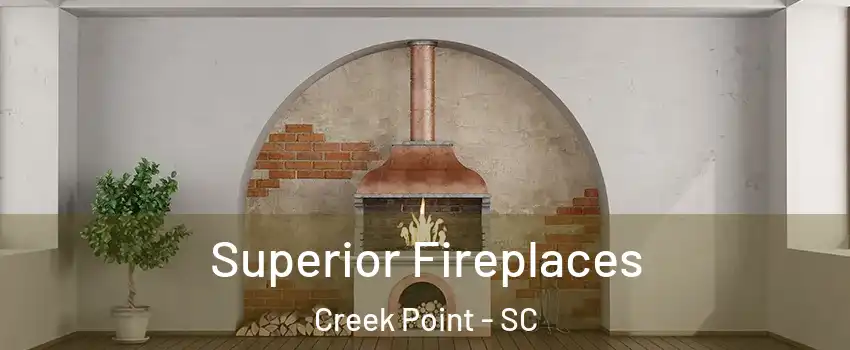 Superior Fireplaces Creek Point - SC