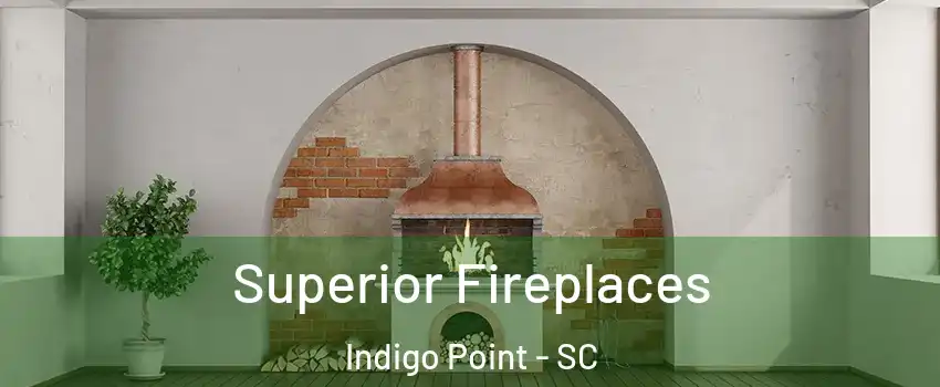 Superior Fireplaces Indigo Point - SC