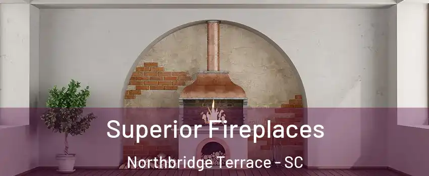 Superior Fireplaces Northbridge Terrace - SC