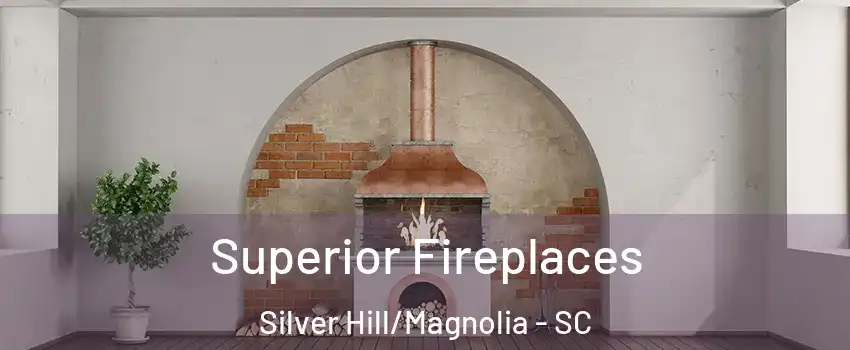 Superior Fireplaces Silver Hill/Magnolia - SC