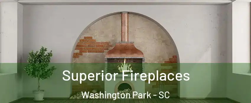 Superior Fireplaces Washington Park - SC