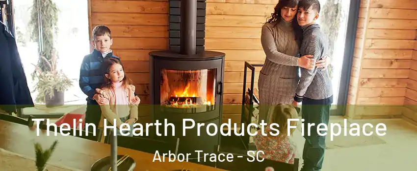 Thelin Hearth Products Fireplace Arbor Trace - SC