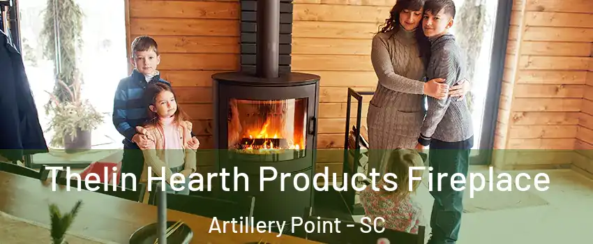 Thelin Hearth Products Fireplace Artillery Point - SC