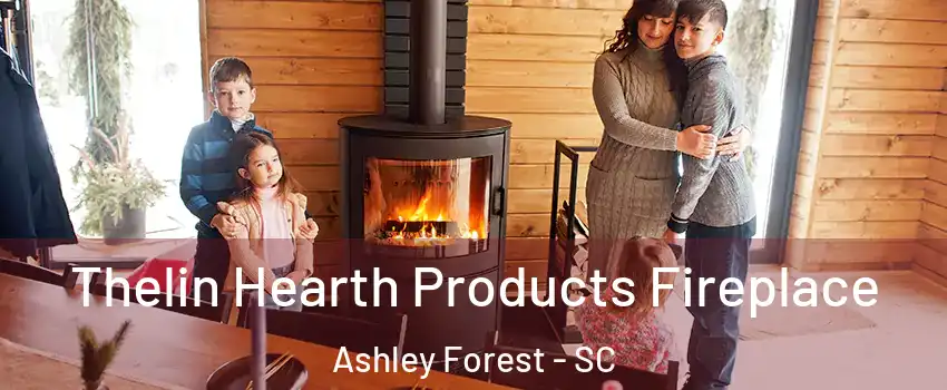 Thelin Hearth Products Fireplace Ashley Forest - SC