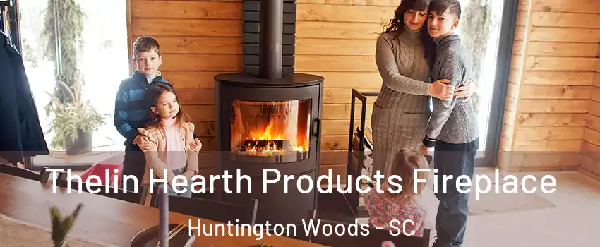 Thelin Hearth Products Fireplace Huntington Woods - SC