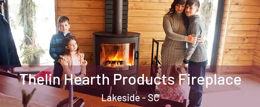 Thelin Hearth Products Fireplace Lakeside - SC