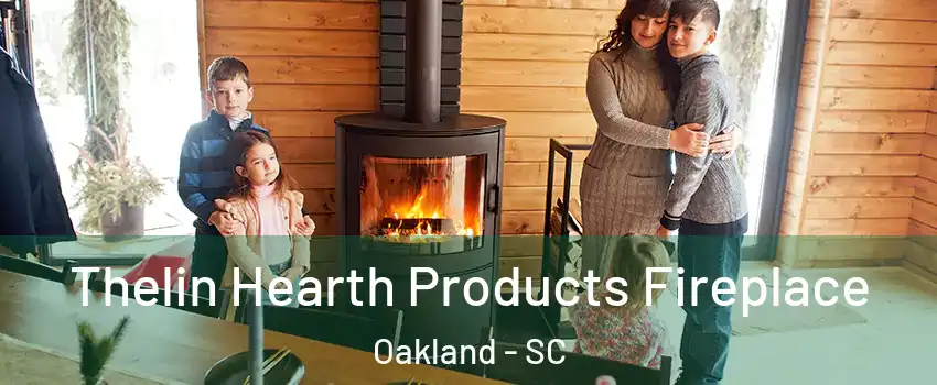 Thelin Hearth Products Fireplace Oakland - SC