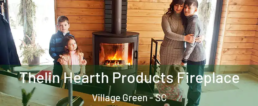 Thelin Hearth Products Fireplace Village Green - SC