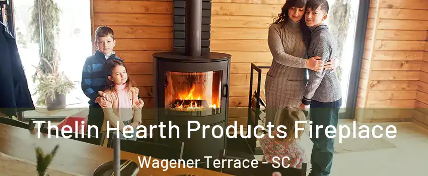 Thelin Hearth Products Fireplace Wagener Terrace - SC