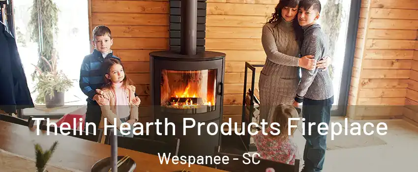 Thelin Hearth Products Fireplace Wespanee - SC