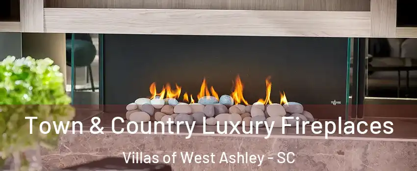 Town & Country Luxury Fireplaces Villas of West Ashley - SC