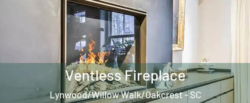 Ventless Fireplace Lynwood/Willow Walk/Oakcrest - SC