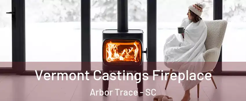 Vermont Castings Fireplace Arbor Trace - SC