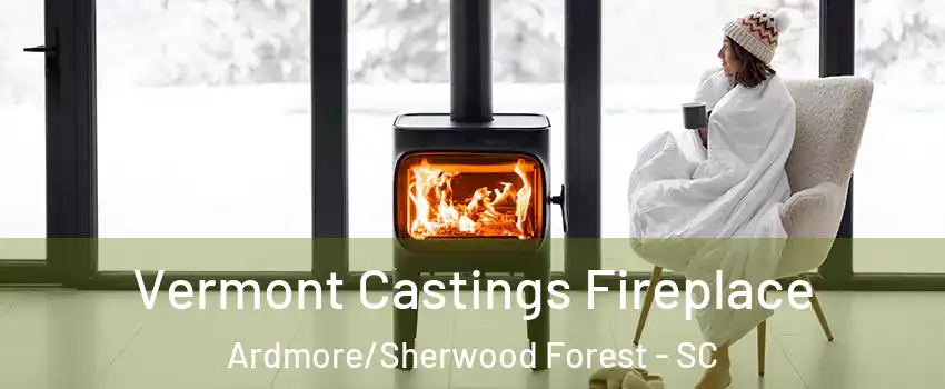 Vermont Castings Fireplace Ardmore/Sherwood Forest - SC