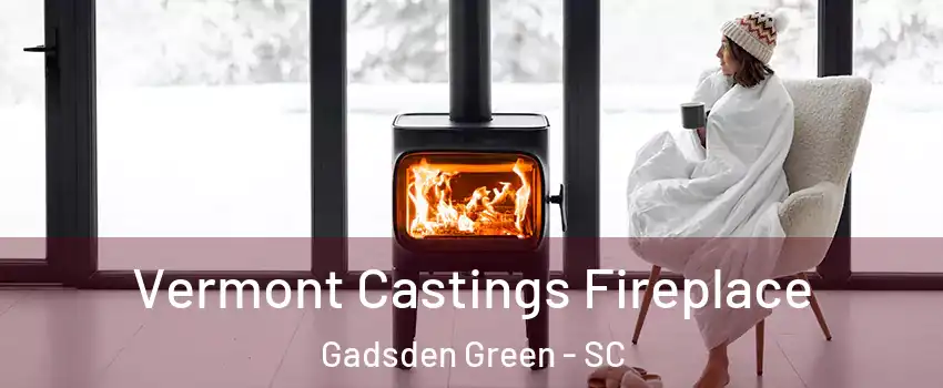 Vermont Castings Fireplace Gadsden Green - SC