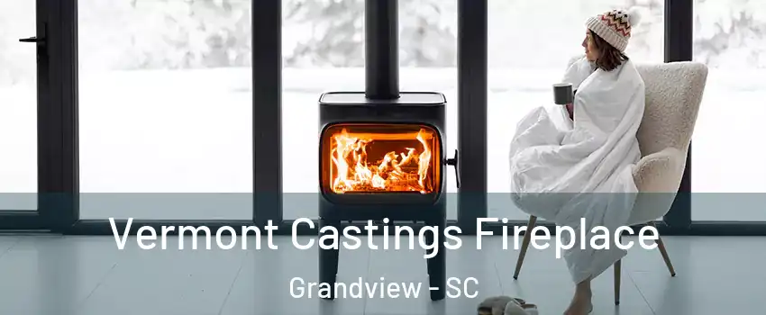 Vermont Castings Fireplace Grandview - SC