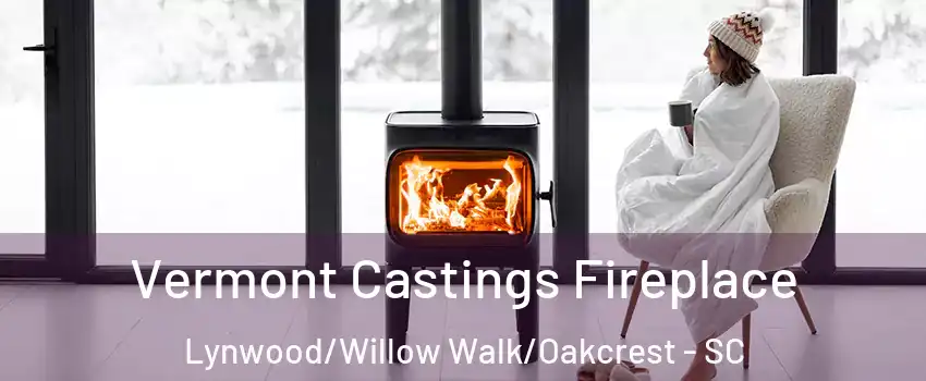 Vermont Castings Fireplace Lynwood/Willow Walk/Oakcrest - SC