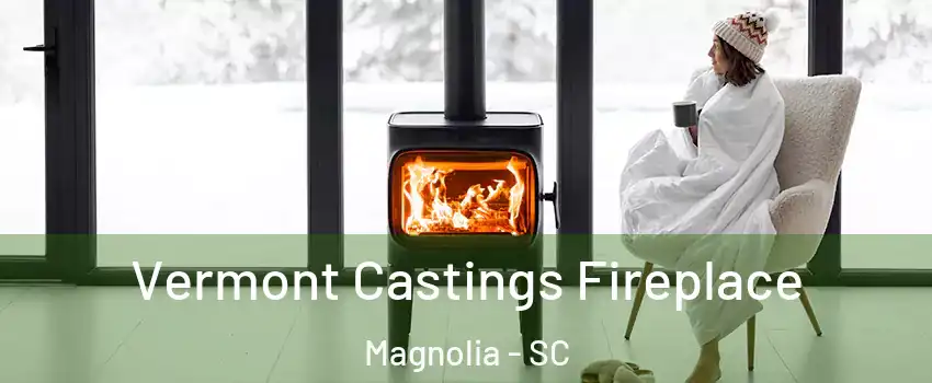 Vermont Castings Fireplace Magnolia - SC