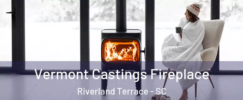 Vermont Castings Fireplace Riverland Terrace - SC