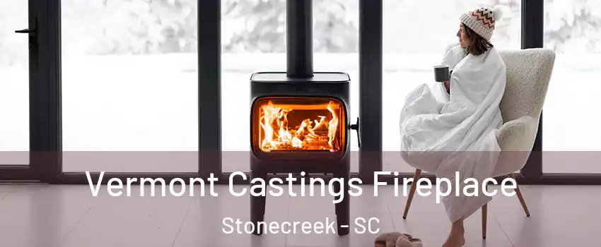 Vermont Castings Fireplace Stonecreek - SC