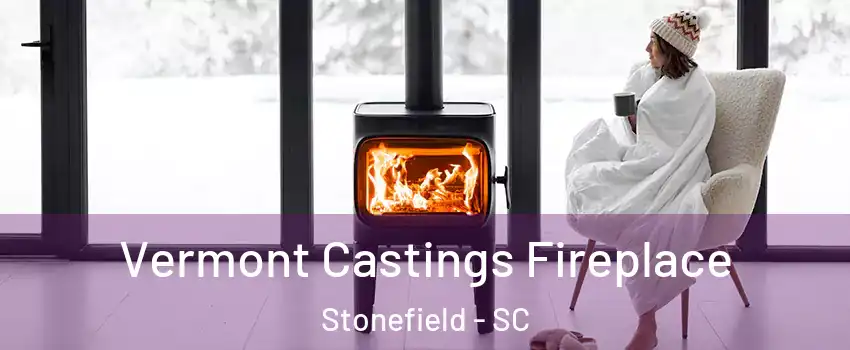 Vermont Castings Fireplace Stonefield - SC