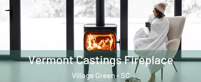 Vermont Castings Fireplace Village Green - SC